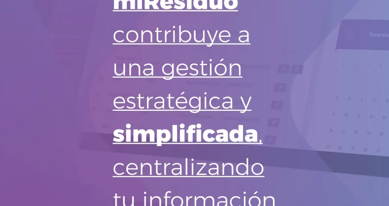 miResiduo contribuye a la centralización de su información ambiental